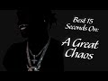 Best 15 Seconds Of EVERY Song On A Great Chaos