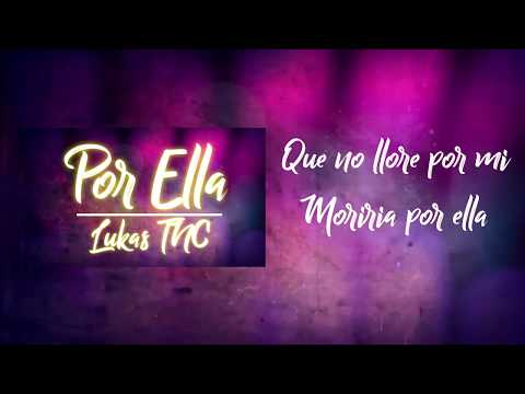 Lukas TNC-POR ELLA (VideoLyric)