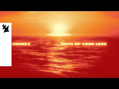 CHANEY - Open Up Your Love (Official Lyric Video)