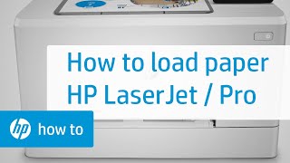Loading Paper in HP LaserJet or LaserJet Pro Printers