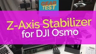 #GearTest - Osmo Z-axis tests