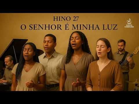 Hino 27 CCB - O Senhor é minha Luz (estilo Coral Americano)