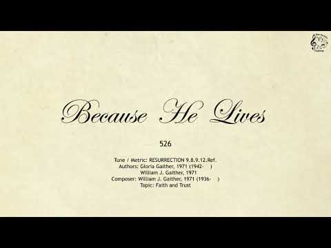 526 Because He Lives || SDA Hymnal || The Hymns Channel