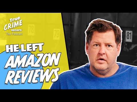 The Amazon Review Killer || True Crime Recaps Podcast
