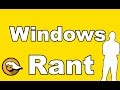 Windows Rant PCMR