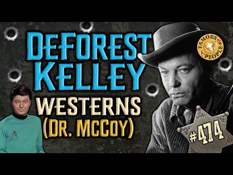 DeForest Kelley Westerns (Dr. McCoy)