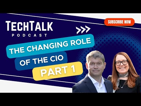 Episode 1: The Changing Role of the CIO | TechTalk
