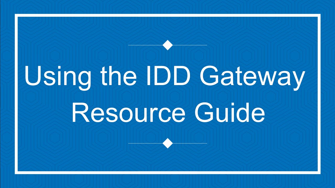 Using the IDD Gateway Resource Guide