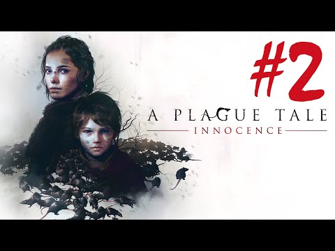 A Plague Tale: Innocence - Part 2