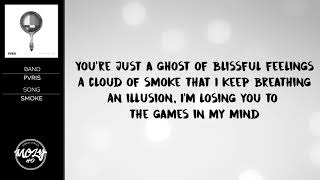 Smoke - PVRIS (Lyrics)