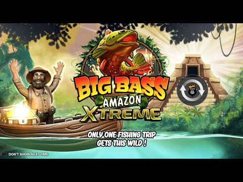 BIG BASS - AMAZON XTREME - 🤑MEGA WIN 🤑