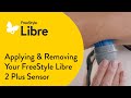 How To Apply And Remove The FreeStyle Libre 2 Plus Sensor