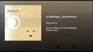 At Midnight …Sometimes