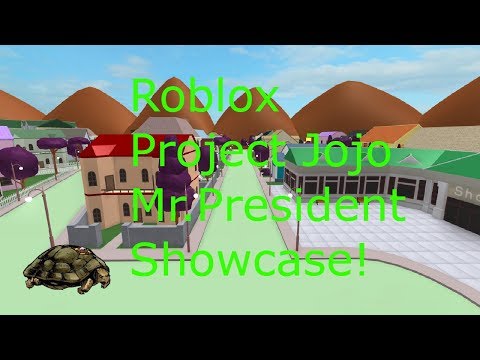 Roblox Project Jojo Mr.President Showcase!