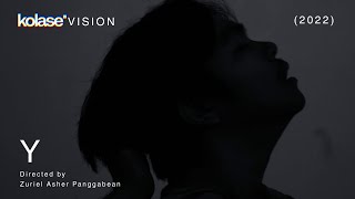 Y (2022) | Short Film | Kolase Vision