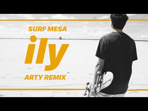 Video Ily (I Love You Baby) (ARTY Remix) de Surf Mesa 