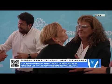 ENTREGA DE ESCRITURAS EN VILLARINO, BUENOS AIRES