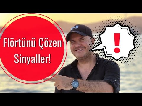 FLÖRTÜNÜ ÇÖZMENİ SAĞLAYAN SİNYALLERİ ADİL YILDIRIM AÇIKLIYOR