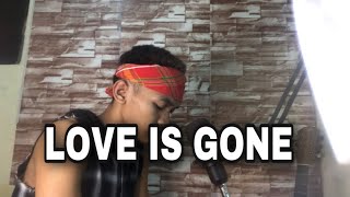 Download lagu love is gone mp3 Download lagu love is gone mp3