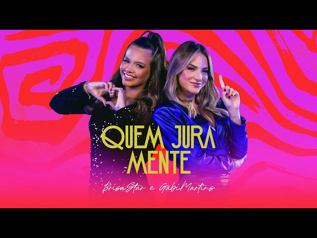 Download Brisa Star e Gabi Martins – Quem Jura Mente