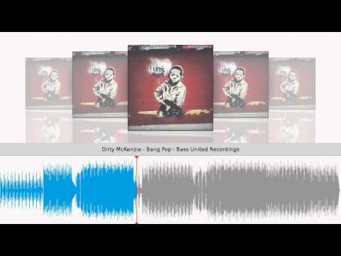 Dirty McKenzie - Bang Pop - Bass United Recordings