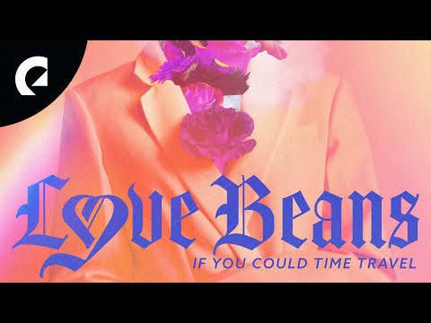 Love Beans - Love to Be around You