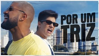 Por Um Triz Music Video