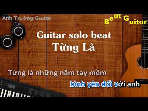 Karaoke Tone Nam Từng Là - Vũ Cát Tường Guitar Solo Beat Acoustic | Anh Trường Guitar