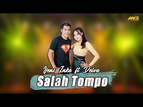 YENI INKA FT DELVA - SALAH TOMPO (Official Music Video)