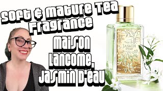 Fragrance Review :: Maison Lancome Jasmin d'Eau, Mature & Fruity Tea Perfume | Beauty Meow