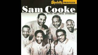 Sam Cooke with the Soul Stirrers - Be With Me Jesus (1952)