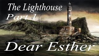 THIS IS NOT A GAME - Dear Esther "Gameplay" Part 1 - The Lighthouse