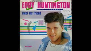 Eddy Huntington – Meet My Friend