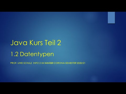 JavaTeil 2 -  1.2 Datentypen