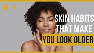 🔴 STOP These Bad SKIN Habits ASAP For A YOUTHFUL Glow.