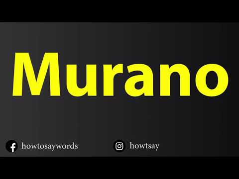 How To Pronounce Murano