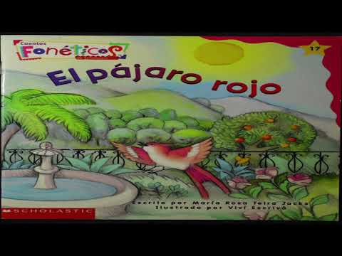 "El Pájaro Rojo" by Maria Rosa Teira Jacks.  #17 Scholastic Cuentos Fonéticos