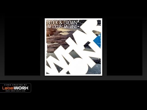 Block & Crown - I'm Loosin' My Mind (Original Mix) [Whartone Records]