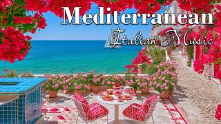 🎶 İtalyan Esintileri ve Akdeniz Müziği 🎶 2+ Saatlik Amalfi Sahili ve Como Gölü H