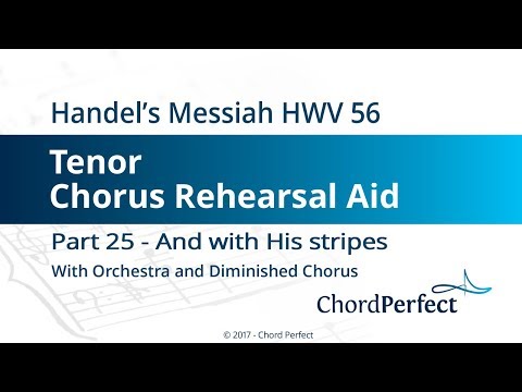 Handel's Messiah Part 25 - And with His stripes - Tenor Chorus Rehearsal Aid