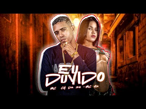MC CH DA ZO E MC VIX - EU DUVIDO - BREGA FUNK