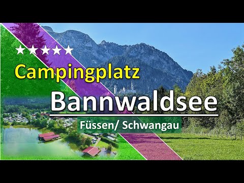 Campingplatz Bannwaldsee Füssen/ Allgäu. Schloss Neuschwanstein, Hohenschwangau und Tegelberg.