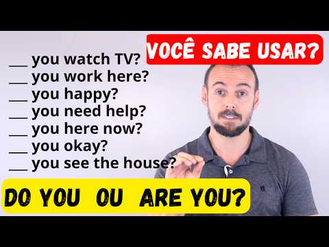 DO YOU  x  ARE YOU  -  Você sabe usar?