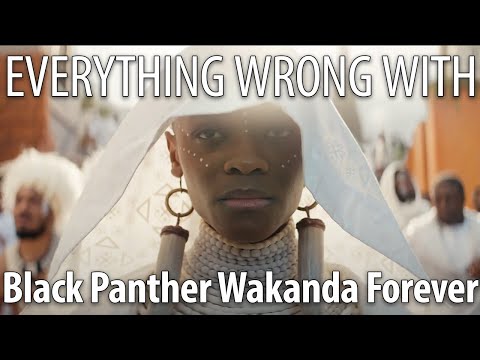 Everything Wrong With Black Panther: Wakanda Forever in 21 Minutes or Less