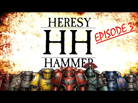 Heresy Hammer Episode 3 - Choosing your Legion: The Traitors