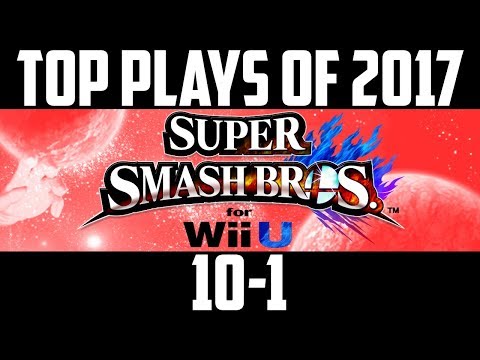 Smash 4 Top 10 Plays of 2017 - Part 5/5  Super Smash Bros. WiiU