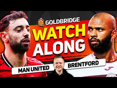 MAN UNITED vs BRENTFORD Live Watchalong with Mark Goldbridge