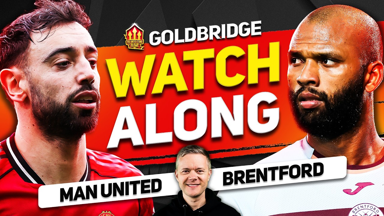 MAN UNITED vs BRENTFORD Live Watchalong with Mark Goldbridge