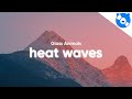 Glass Animals - Heat Waves (Lyrics)