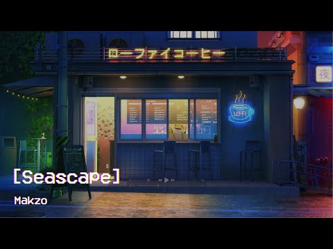 Makzo - Seascape [lofi hip hop / chillhop / jazzhop / study beats]